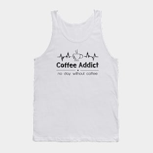 no day without coffee - coffee addict Tank Top